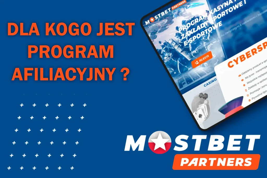Dowiedz się, kto jest odpowiedni do programu partnerskiego Mostbet